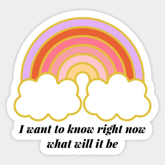 I want to know right now Sticker by Dawsons Critique Podcast 